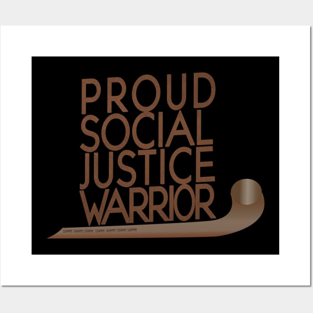 Proud Social Justice Warrior- Native Edition Wall Art by YouAreHere